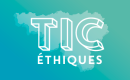 Ateliers "TIC éthiques" 2018 : (…)